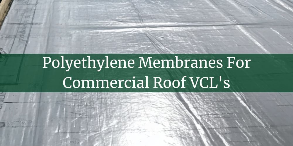 blog/polyethylene-membranes-for-commercial-roof-vcls.jpg