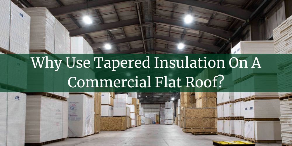 blog/why-use-tapered-insulation-on-a-commercial-flat-roof.jpg