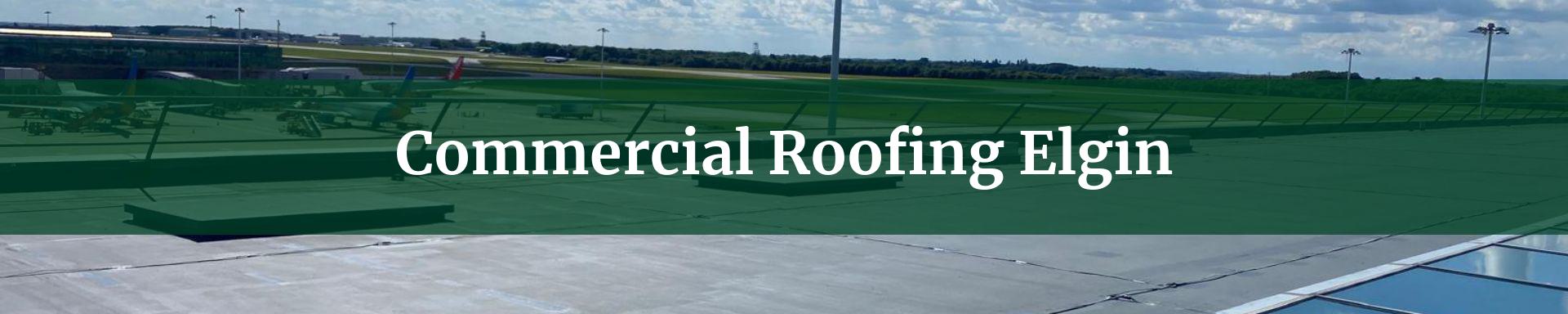 commercial roofing Elgin