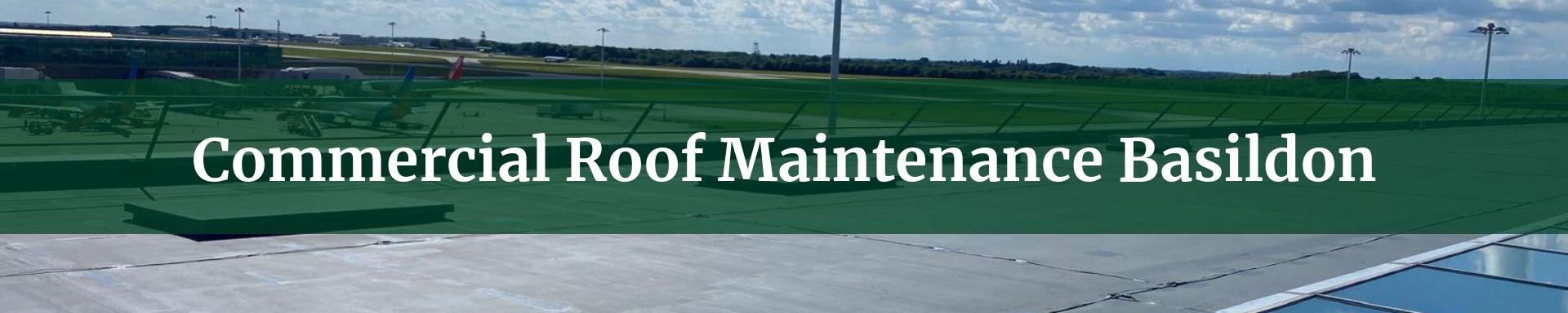 commercial roof maintenance Basildon