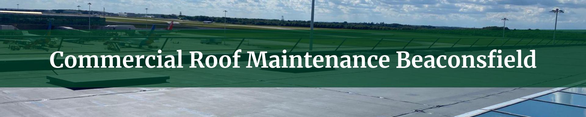 commercial roof maintenance Beaconsfield