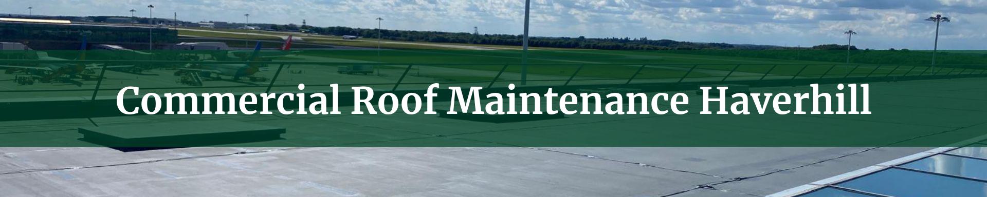 commercial roof maintenance Haverhill