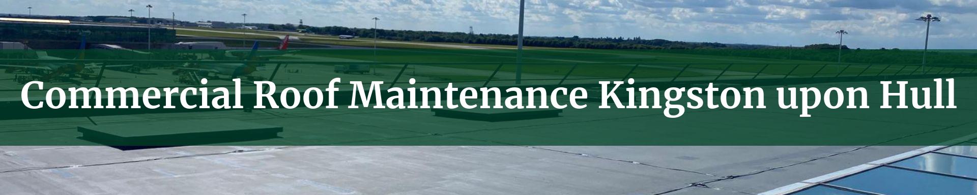 commercial roof maintenance Kingston upon Hull