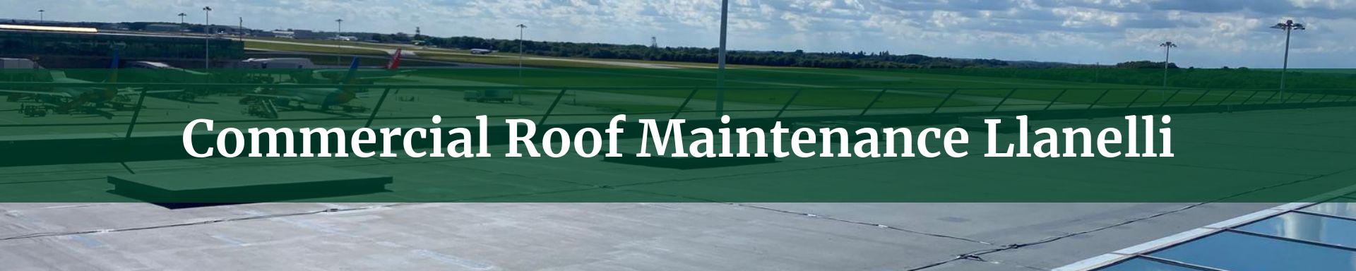 commercial roof maintenance Llanelli