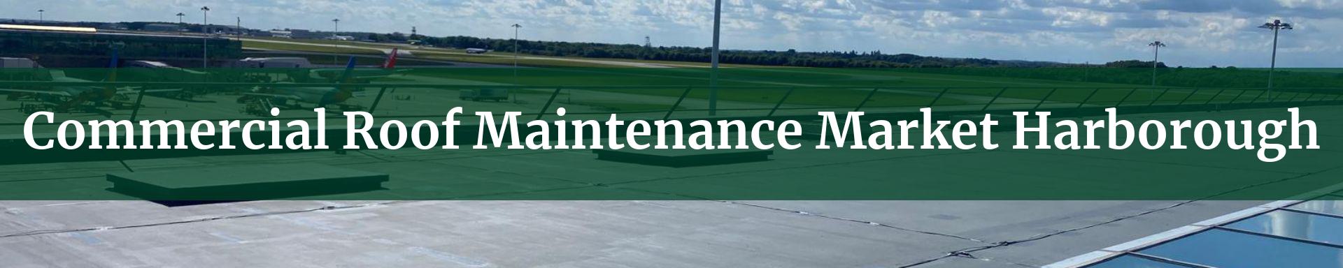 commercial roof maintenance Market Harborough