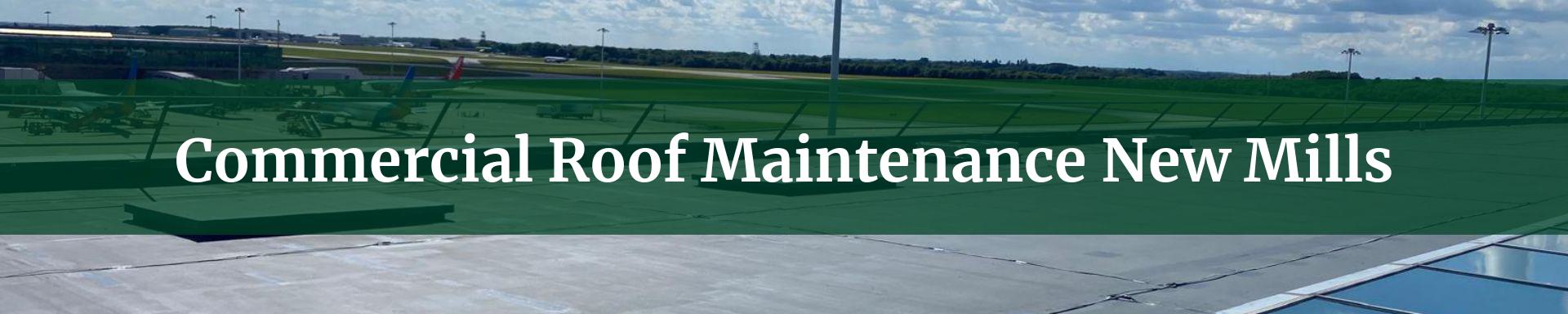 commercial roof maintenance New Mills