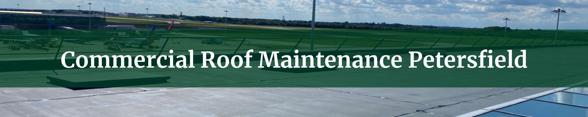 commercial roof maintenance Petersfield