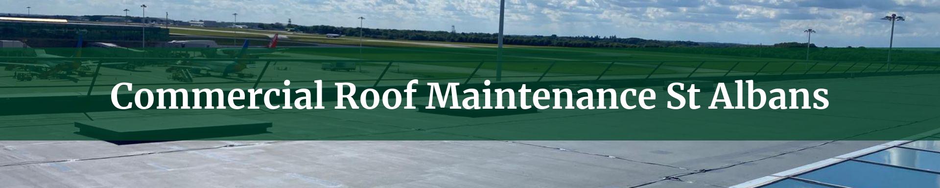 commercial roof maintenance St Albans