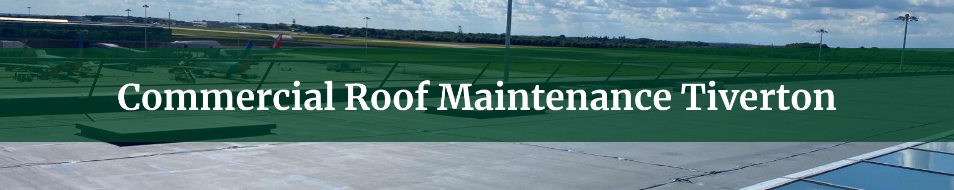 commercial roof maintenance Tiverton