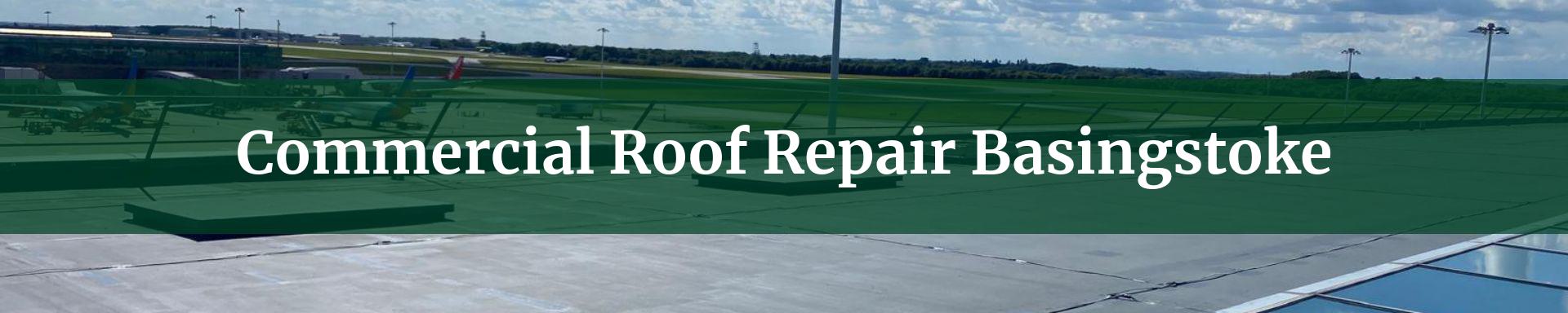 commercial roof repairs Basingstoke