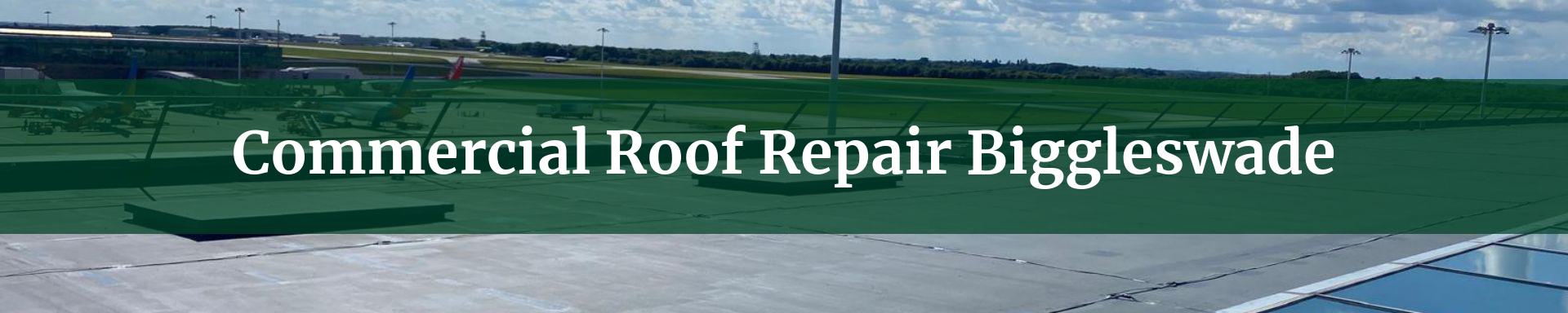 commercial roof repairs Biggleswade