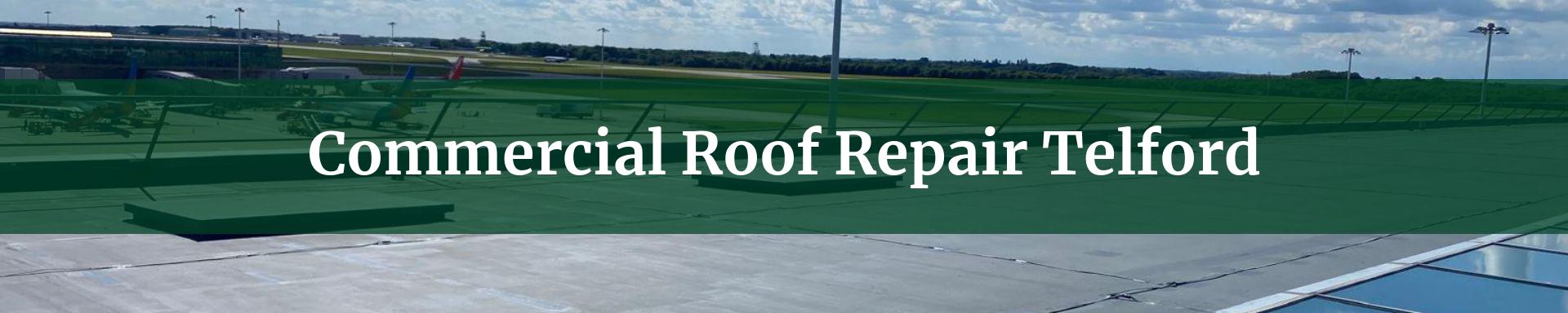 commercial roof repairs Telford