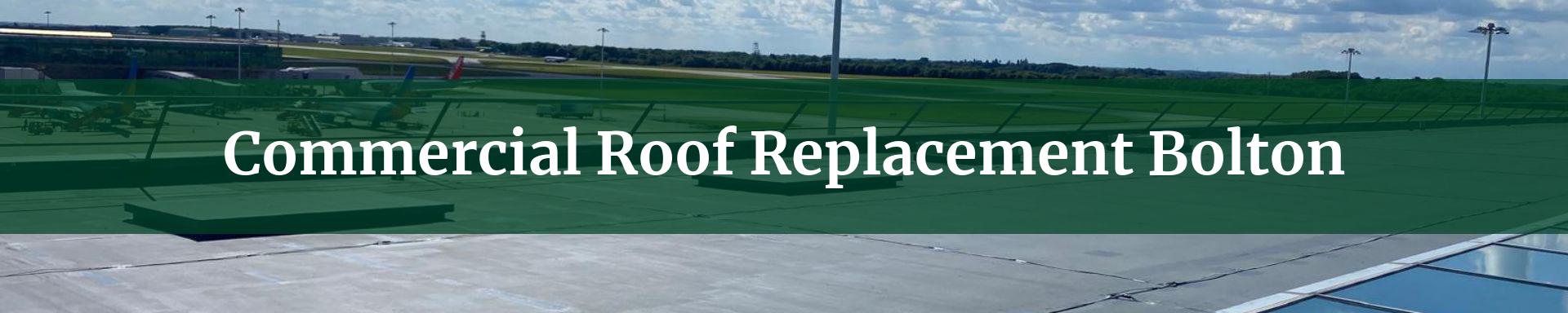 commercial roof replacement Bolton